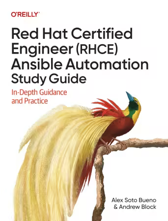 Red Hat Certified Engineer (RHCE) Ansible Automation Study Guide: In-Depth Guidance and Practice (True/Retail PDF)