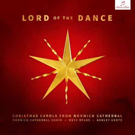 Ashley Grote, Onyx Brass, Norwich Cathedral Choir &amp; David Dunnett - Lord of the Dance: Christmas Carols (2025) Hi-Res