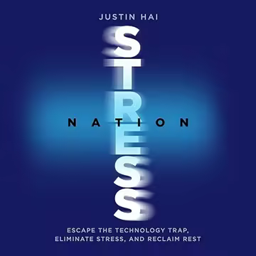 Stress Nation: Escape the Technology Trap, Eliminate Stress, and Reclaim Rest[Audiobook]