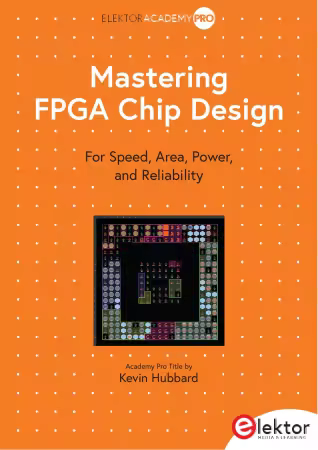 Mastering FPGA Chip Design: for Speed, Area, Power, and Reliability
