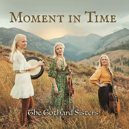 The Gothard Sisters - Moment in Time (2025)
