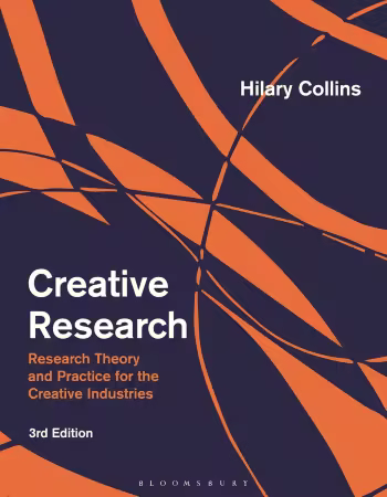 Creative Research: Research Theory and Practice for the Creative Industries, 3rd Edition (True PDF)