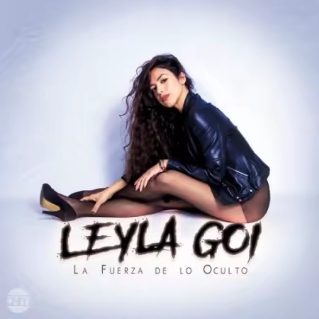Leyla Goi - La Fuerza de lo Oculto (2025) (Hi-Res) FLAC/MP3