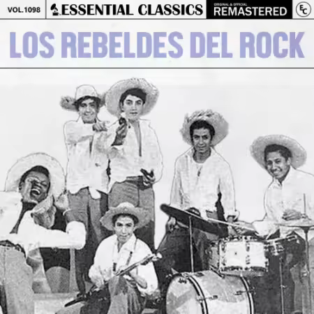 Los Rebeldes Del Rock - Essential Classics, Vol. 1098: Los Rebeldes Del Rock (2025)