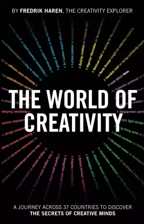 The World of Creativity: A Journey Across 37 Countries to Discover the Secrets of Creative Minds