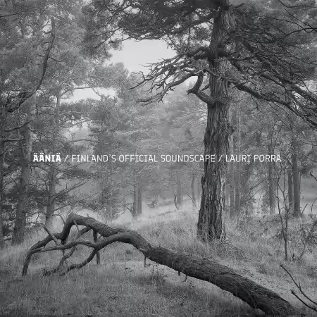 Lauri Porra - Ääniä – Finland’s Official Soundscape (2025)