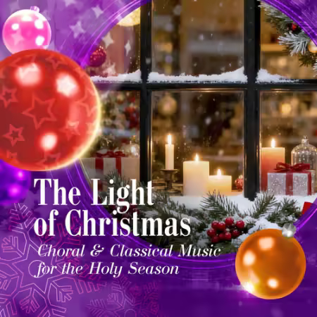 The Light of Christmas - Choral and Classical Music for the Holy Season (2025)