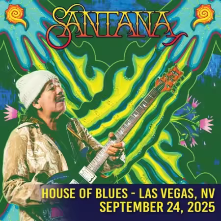 Santana - 2025-09-24 House Of Blues - Las Vegas, Las Vegas, NV (2025)