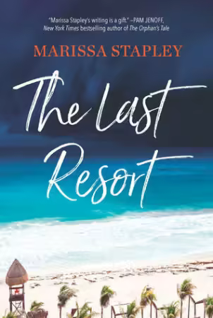The Last Resort : Marissa Stapley