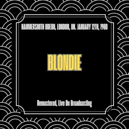 Blondie - Hammersmith Odeon, London, Uk. January 12th, 1980 (2025)