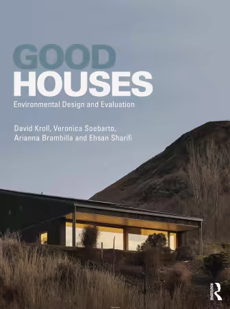 Good Houses: Environmental Design and Evaluation