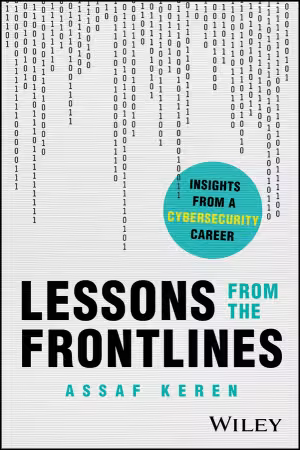 Lessons from the Frontlines: Insights from a Cybersecurity Career (True/Retail EPUB)