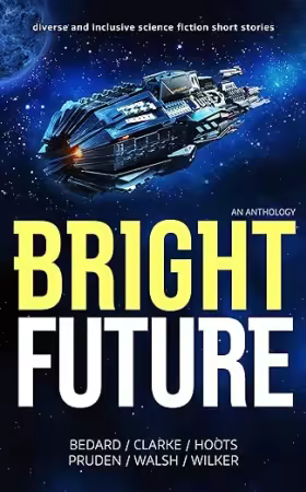 Bright Future: An Anthology
