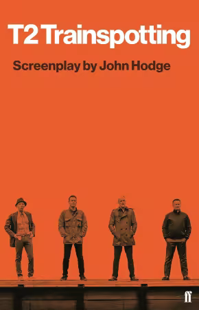 T2 Trainspotting: Screenplay