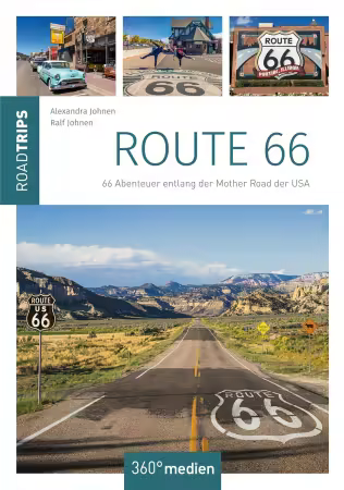 Route 66 - RoadTrips: 66 Abenteuer entlang der Mother Road der USA