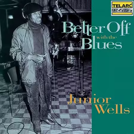 Junior Wells - Better Off With The Blues (1993)[FLAC]