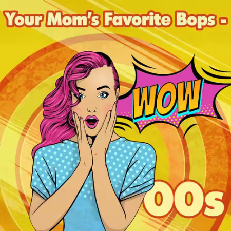 VA - Your Moms Favorite Bops 00s (2025)