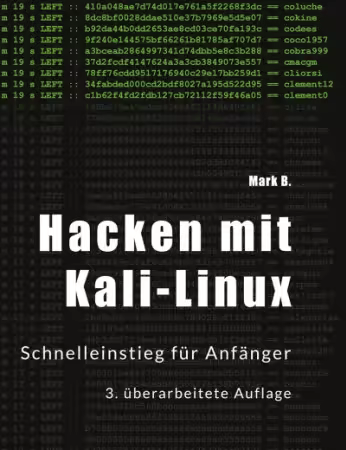 Hacken mit Kali-Linux: Schnelleinstieg für Anfänger 3. Auflage