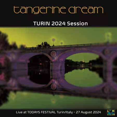 Tangerine Dream - Todays Festival Session 2024 Turin (2025) (Hi-Res) FLAC/MP3