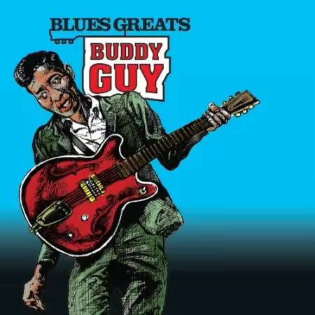 Buddy Guy - Blues Greats (2011)[FLAC]
