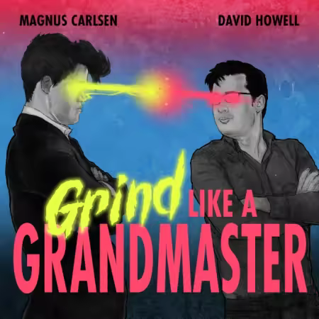 Grind Like A Grandmaster