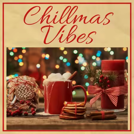Various Artists - Chillmas Vibes (2025)