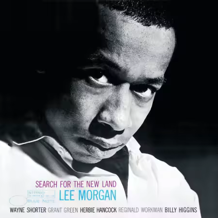Lee Morgan - Search For The New Land (1966/2000 Remastered) Hi-Res/MP3