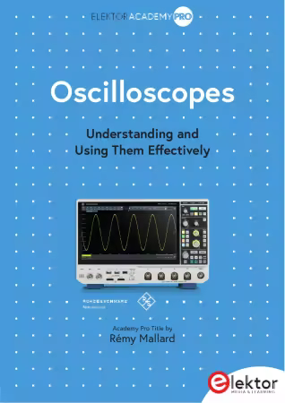 Oscilloscopes: Understanding and Using Them Effectively