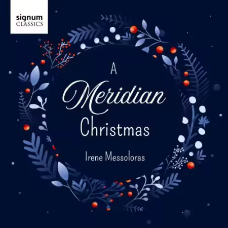 Meridian &amp; Irene Messoloras - A Meridian Christmas (2025) Mp3 / Flac / Hi-Res