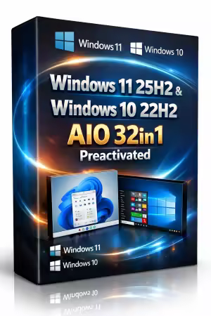 Windows 11 25H2 (No TPM Required) &amp; Windows 10 22H2 AIO 32in1 Preactivated May 2026