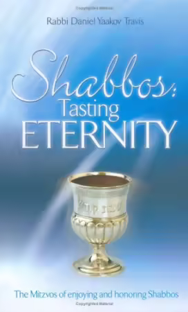 Shabbos: Tasting Eternity