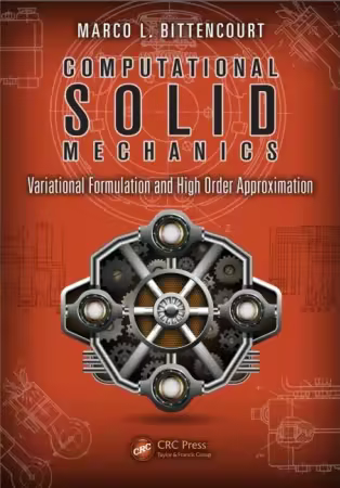 Computational Solid Mechanics: Variational Formulation and High Order Approximation
