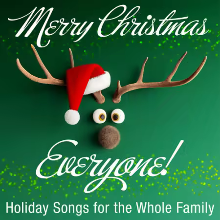 VA - Merry Christmas Everyone Holiday Songs for the Whole Family (2025)