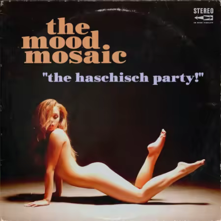 The Mood Mosaic - The Haschisch Party! (2025) (Hi-Res) FLAC/MP3