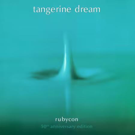 Tangerine Dream - Rubycon (50th Anniversary Edition) (Remastered) (1975/2025)
