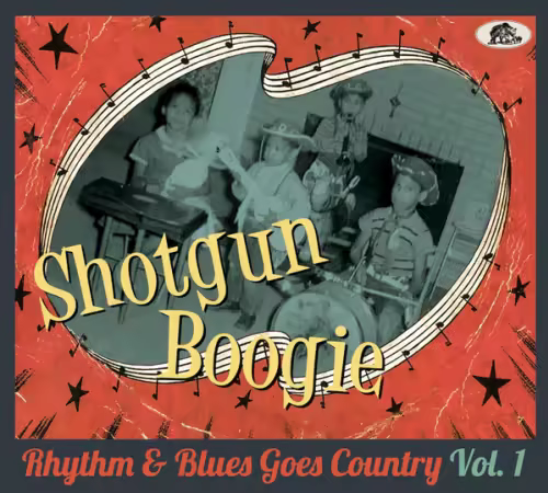VA - Shotgun Boogie: Rhythm &amp; Blues Goes Country Vol. 1 (2024)