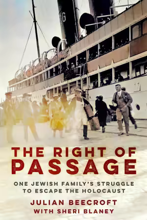 The Right of Passage: One Jewish Family's Struggle to Escape the Holocaust