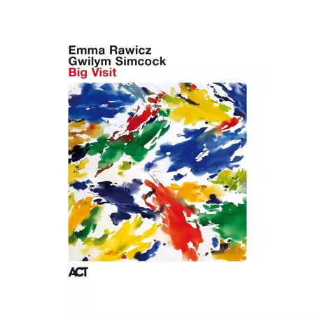 Emma Rawicz &amp; Gwilym Simcock - Big Visit (2025)[CD-Rip]