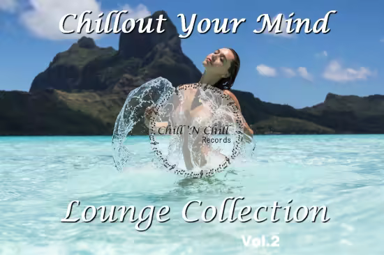 Chillout Your Mind - Lounge Collection Vol.2 (2020-2022) FLAC
