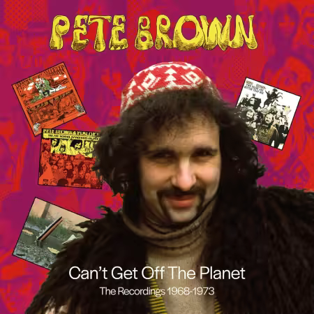 Pete Brown - Can't Get Off The Planet (The Recordings 1968-1973) (Remastered) (2025)
