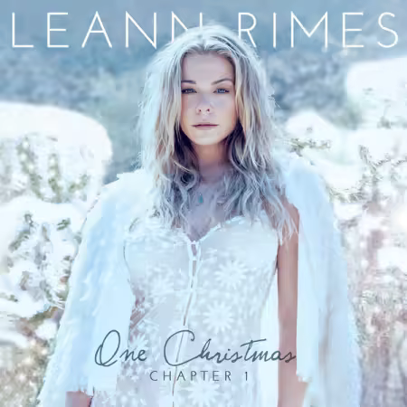 LeAnn Rimes – One Christmas: Chapter One (2014)