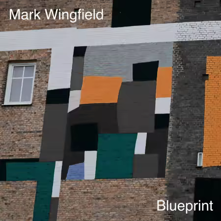 Mark Wingfield - Blue Print (2025) (Hi-Res) FLAC/MP3