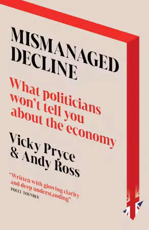 Mismanaged Decline: What Politicians Won't Tell You About the Economy