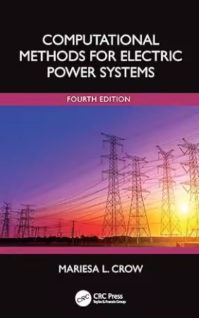 Computational Methods for Electric Power Systems, 4th Edition