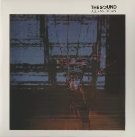 The Sound - All Fall Down (Remastered) (1982/2024)