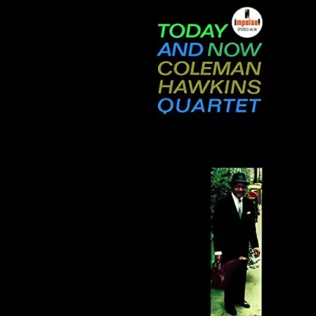 Coleman Hawkins Quartet - Today And Now (1963)[FLAC]