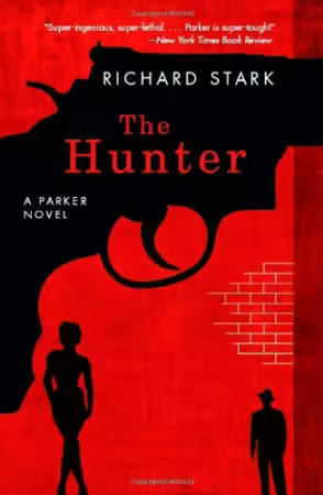 The Hunter : A Parker Novel