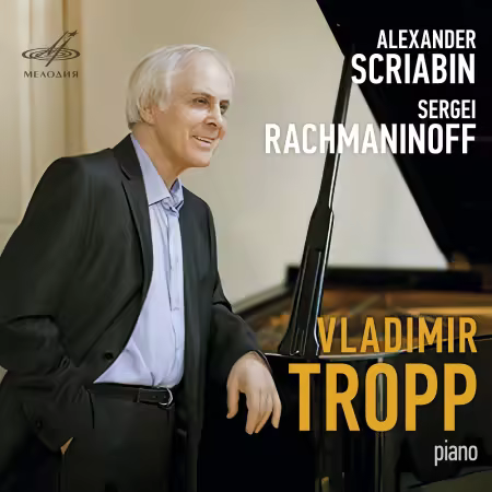 Vladimir Tropp - Vladimir Tropp Plays Scriabin and Rachmaninoff (2025)