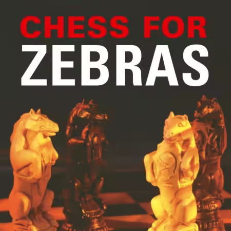 Chess for Zebras: Thinking Differently about Black and White