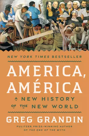 America, América: A New History of the New World